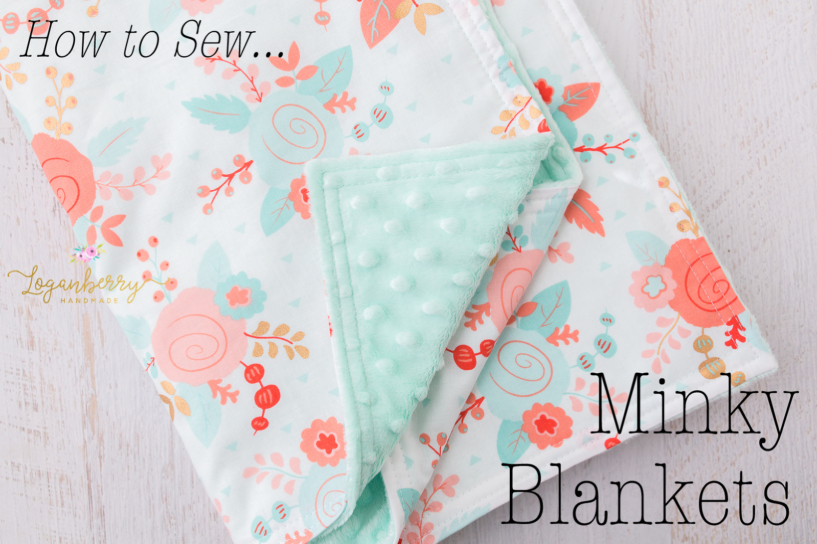 Minky Baby Blanket Tutorial Loganberry Handmade